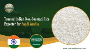 Trusted Indian Non-Basmati Rice Exporter for Saudi Arabia