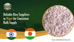 Reliable Rice Suppliers in Niger for Consistent Bulk Supply