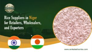 Rice Suppliers in Niger for Retailers, Wholesalers, and Exporters